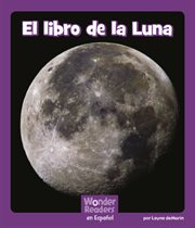 El libro de la Luna : Wonder Readers Spanish Fluent cover image