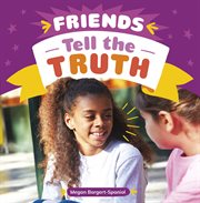 Friends Tell the Truth : Friendship Rocks cover image