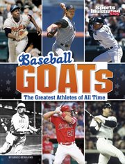 Baseball GOATs : The Greatest Athletes of All Time cover image