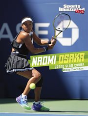 Naomi Osaka : Grand Slam Champ cover image