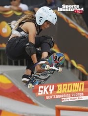 Sky Brown : Skateboarding Phenom cover image