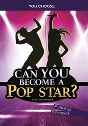Can You Become a Pop Star? : An Interactive Adventure cover image