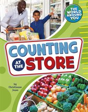 Counting at the Store : World Around You cover image