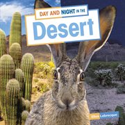 Day and Night in the Desert : Habitat Days and Nights cover image