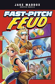Jake Maddox Graphic Novels: Fast-Pitch Feud