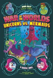 Far Out Classic Stories. War of the Worlds Unicorns vs. Mermaids cover image