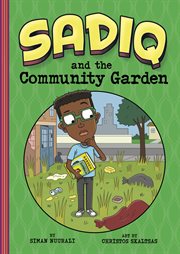 Sadiq and the Community Garden : Sadiq cover image