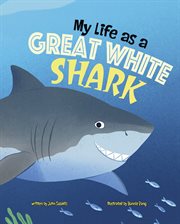 My Life as a Great White Shark : My Life Cycle cover image