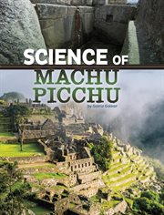 Science of Machu Picchu : Science of History cover image
