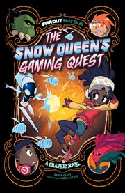 The Snow Queen's gaming quest : a graphic novel cover image