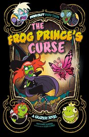 The frog prince's curse : a graphic novel cover image