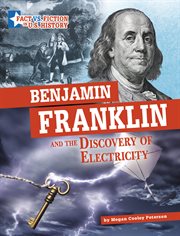 Benjamin Franklin and the Discovery of Electricity : Separating Fact from Fiction cover image