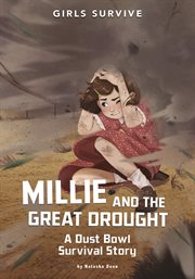 Millie and the Great Drought : A Dust Bowl Survival Story cover image