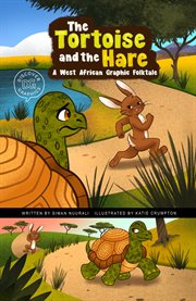 The tortoise and the hare : a West African graphic folktale cover image