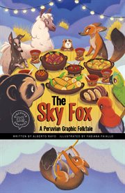 The sky fox: a peruvian graphic folktale cover image
