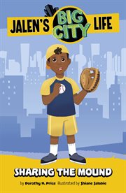 Sharing the Mound : Jalen's Big City Life cover image