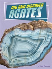 Dig and Discover Agates : Rock Your World cover image
