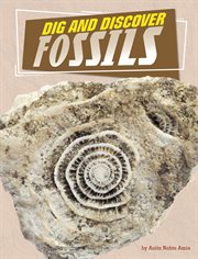 Dig and Discover Fossils : Rock Your World cover image