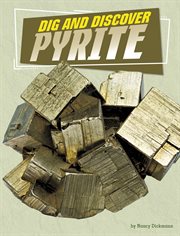 Dig and Discover Pyrite : Rock Your World cover image