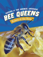 Bee Queens : Rulers of the Hive cover image