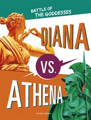 Diana vs. Athena : Battle of the Goddesses cover image