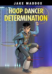 Hoop Dancer Determination : Jake Maddox Sports Stories cover image