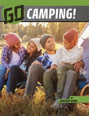 Go Camping! : Wild Outdoors cover image
