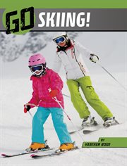 Go Skiing! : Wild Outdoors cover image