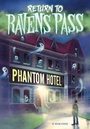 Phantom Hotel : Return to Ravens Pass cover image