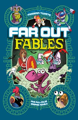 Cover image for Far Out Fables: Five Full-Color Graphic Novels