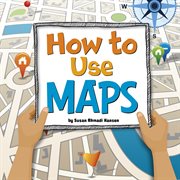 How to Use Maps : On the Map cover image
