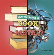 Can You Make a Book Out of Metal? : Material Choices cover image