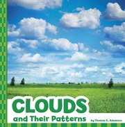 Clouds and Their Patterns : Patterns in the Sky cover image