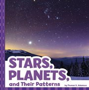 Stars, Planets, and Their Patterns : Patterns in the Sky cover image