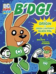 B'dg! : The Origin of Green Lantern's Alien Pal cover image