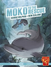 Heroic Animals. Moko to the Rescue cover image