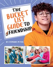 The Bucket List Guide to Friendship : Bucket List Guide to Life cover image