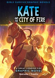Girls Survive Graphic Novels. Kate and the City of Fire cover image