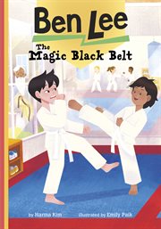 The Magic Black Belt : Ben Lee cover image
