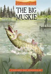 The Big Muskie : Wilderness Ridge cover image