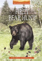 First Bear Hunt : Wilderness Ridge cover image