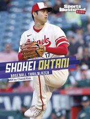 Shohei Ohtani : Baseball Trailblazer cover image