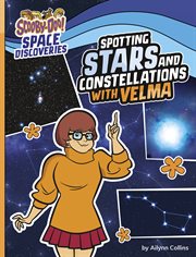 Spotting Stars and Constellations With Velma : Scooby-Doo Space Discoveries cover image
