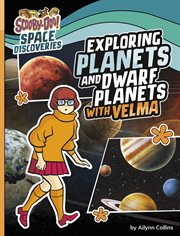 Exploring Planets and Dwarf Planets With Velma : Scooby-Doo Space Discoveries cover image