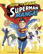 How to Draw Superman Manga! : Manga Drawing with DC cover image