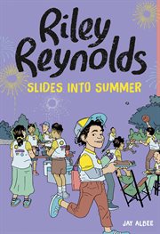 Riley Reynolds Slides into Summer : Riley Reynolds cover image