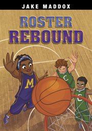 Roster Rebound : Jake Maddox Sports Stories cover image