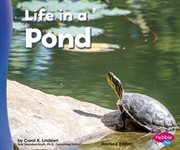 Life in a Pond : Living in a Biome cover image