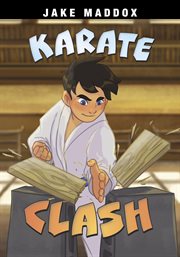 Karate Clash : Jake Maddox Sports Stories cover image