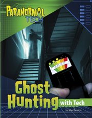 Ghost Hunting With Tech : Paranormal Tech cover image